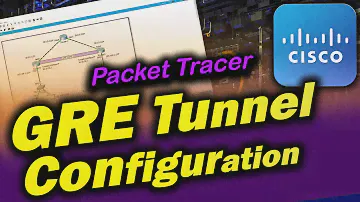 GRE Tunnel Configuration in Cisco Packet Tracer