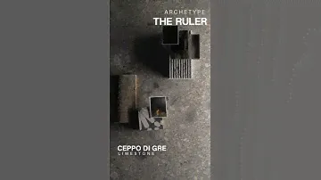Archetype… The Ruler: Ceppo Di Gre Limestone